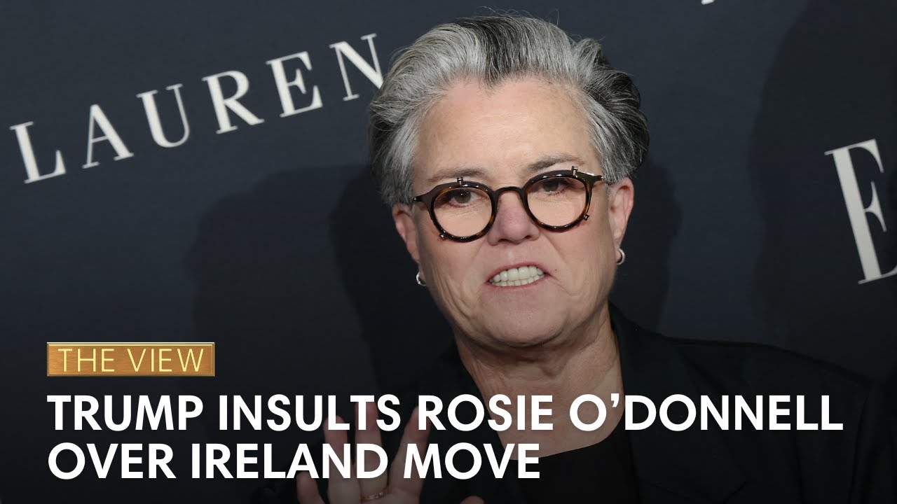 Trump Insults Rosie O’Donnell Over Ireland Move