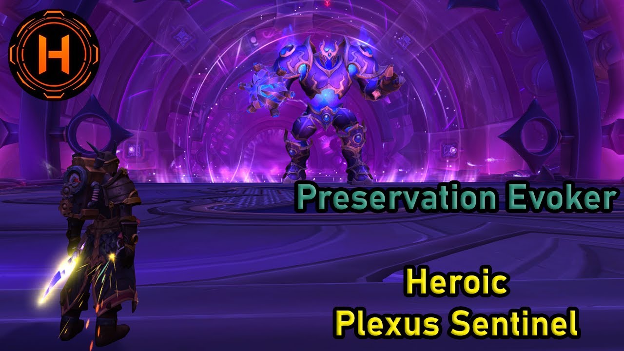 Preservation Evoker - Heroic Plexus Sentinel