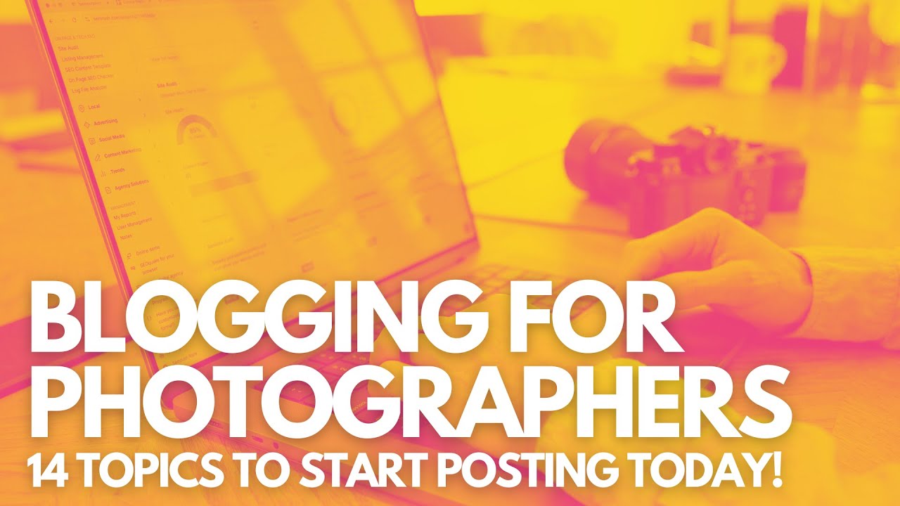 14 Easy Blog Post Topics for Photographers to Attract More Clients!