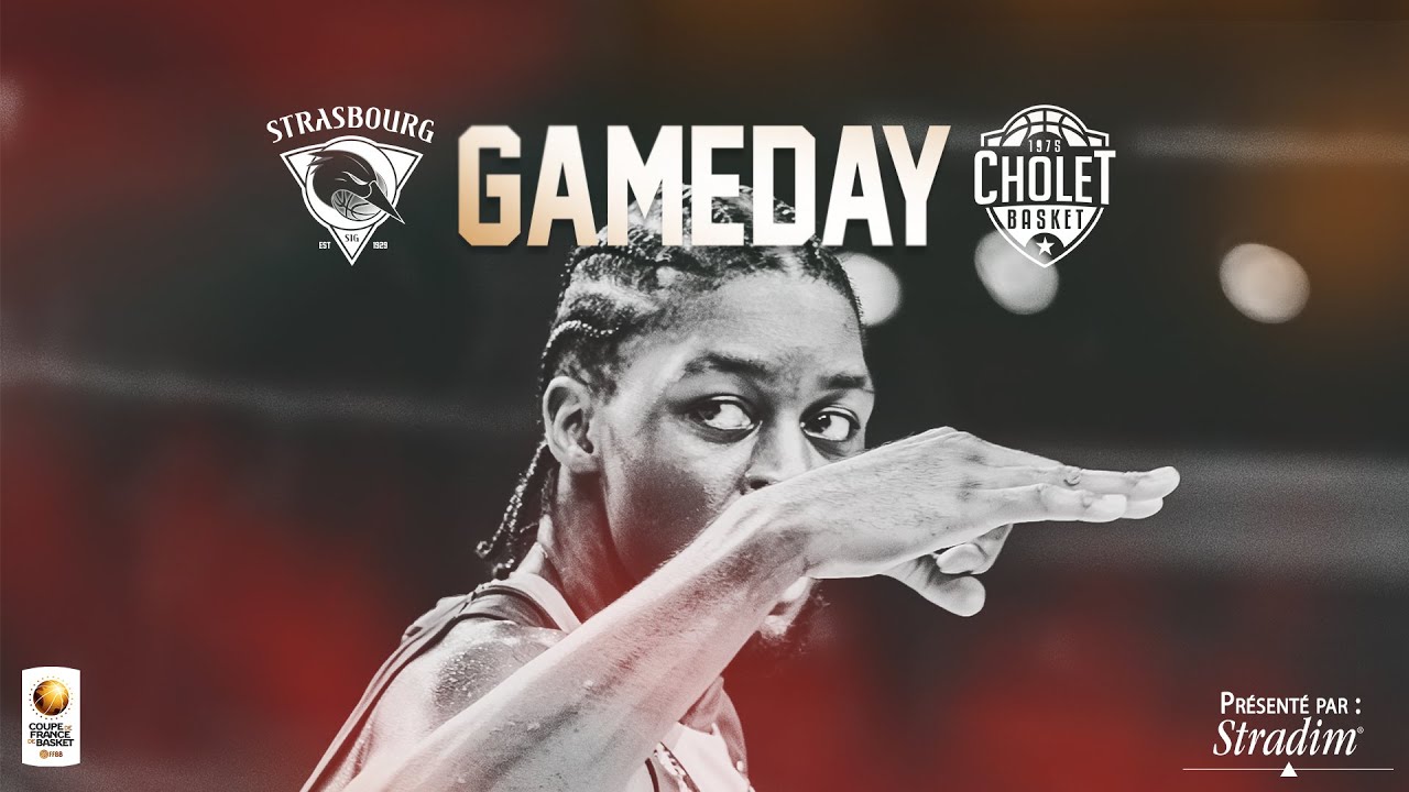 [Coupe de France 1/8] SIG Strasbourg vs Cholet Basket
