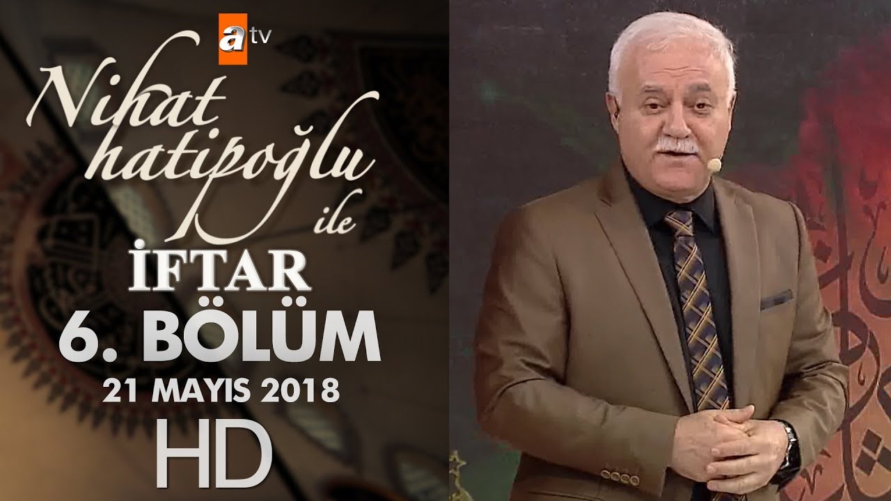 Nihat Hatipoğlu ile İftar - 21 Mayıs 2018