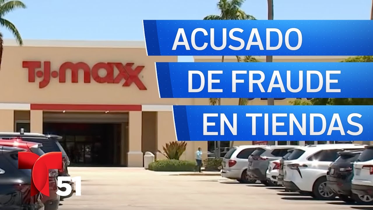 Arrestan a hombre en Miami por fraude de $120,000 en TJ Maxx y Marshalls