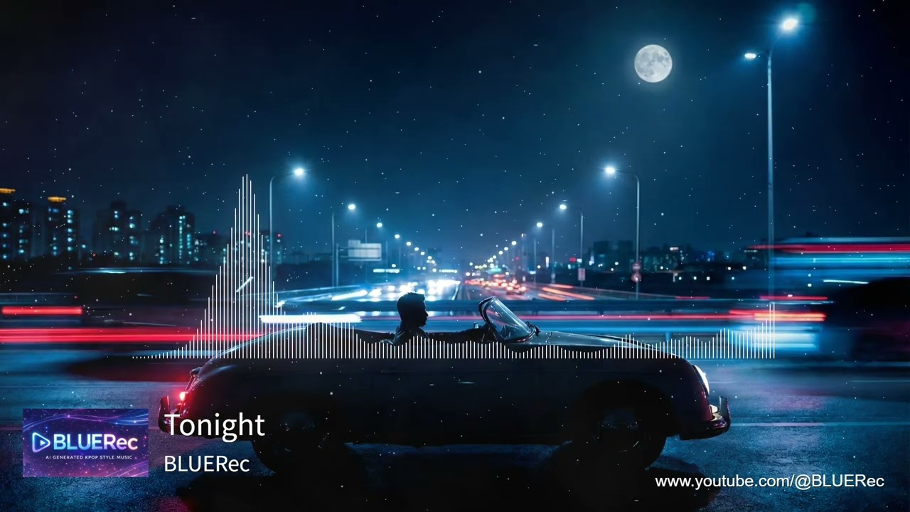 [BLUERec] Tonight - 감성 K-pop AI Original
