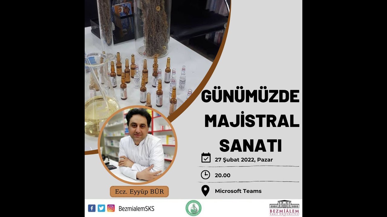 Günümüzde Majistral Sanatı - Ecz. Eyyüb Bür