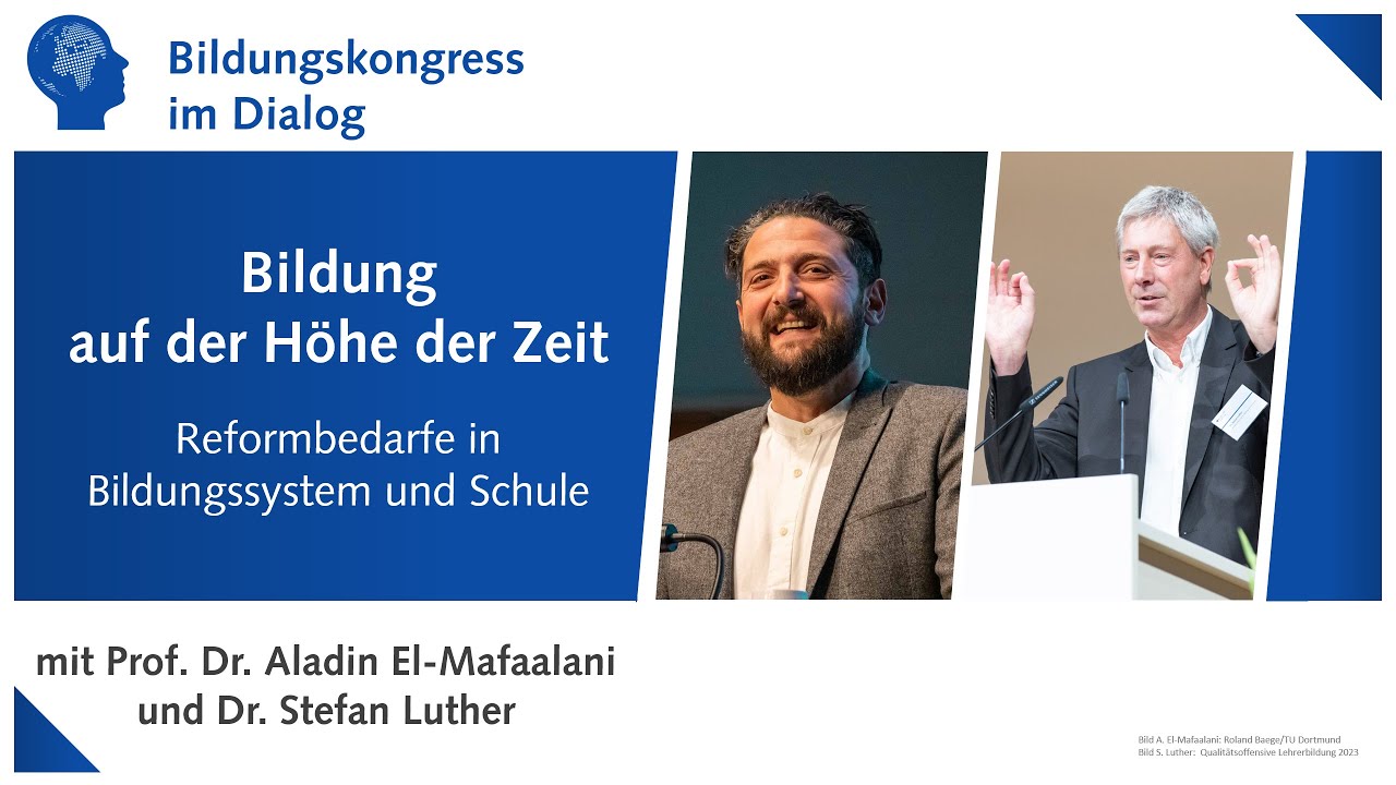 Bildung auf der Höhe der Zeit – Reformbedarfe in Bildungssystem und Schule