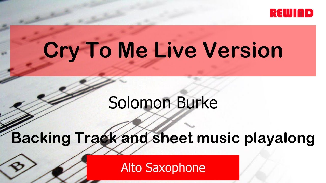 Cry To Me Live Version : Solomon Burke : Alto Sax Playalong Backing Track