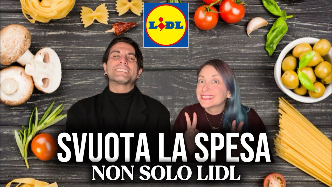 Svuota la SPESA LIDL e non solo