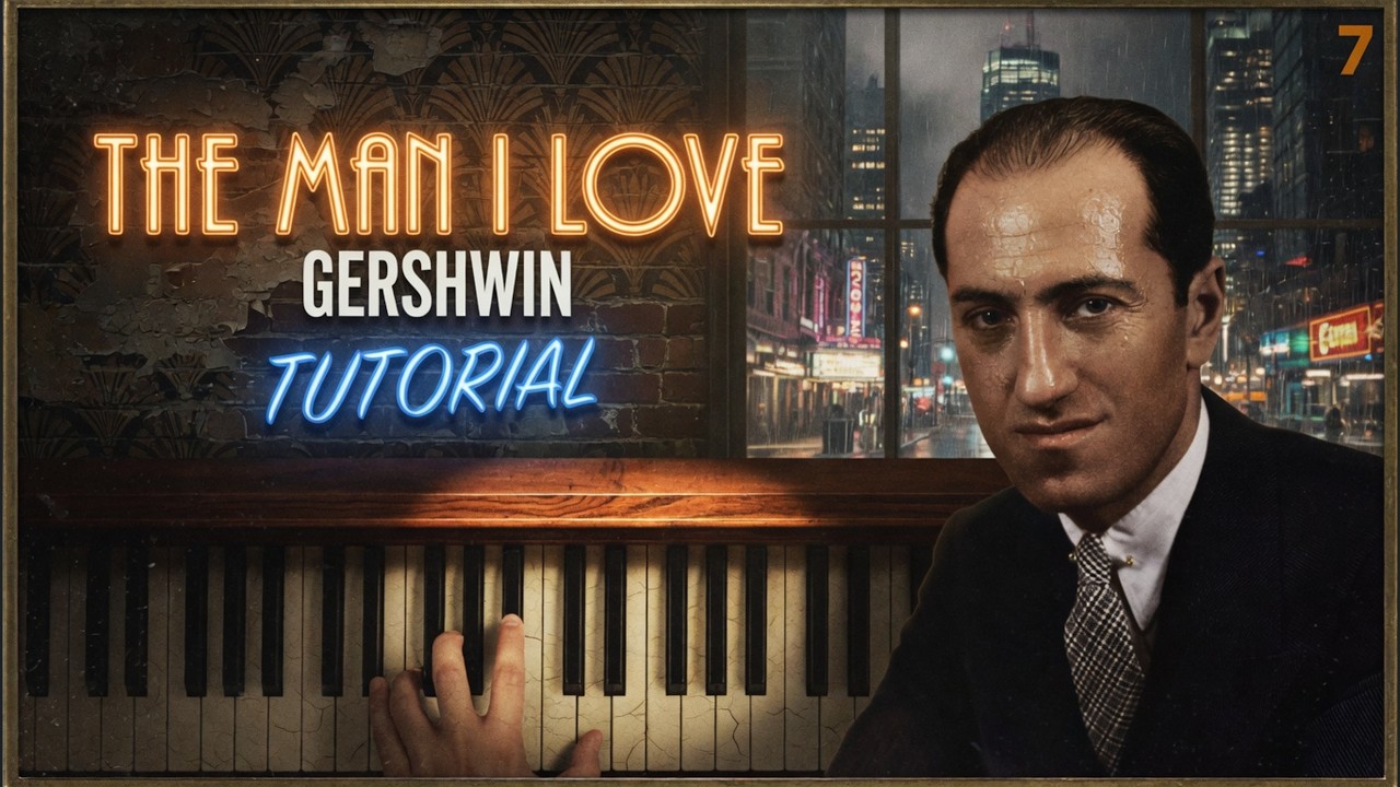 THE MAN I LOVE by Gershwin | Piano Tutorial (Part 1) Slow, Detailed