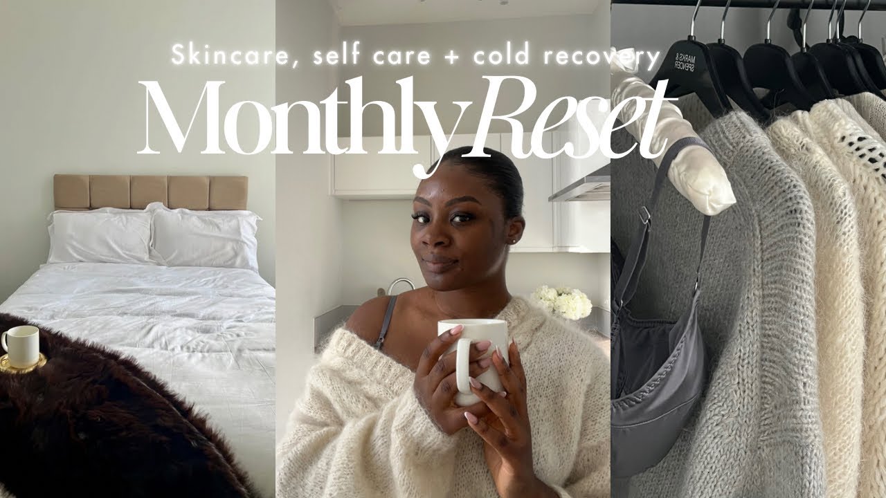 MONTHLY RESET: new apartment, skincare, self care + recovering from a cold