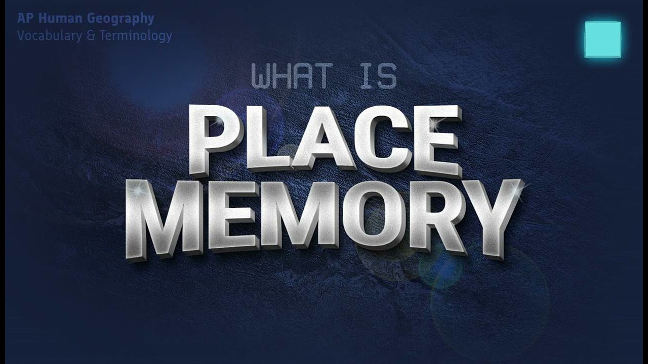 What is Place Memory? (APHG Vocab) #aphumangeography