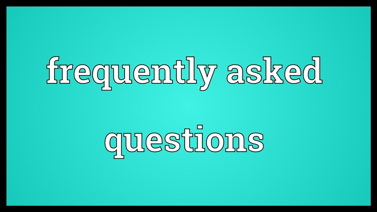 Frequently asked questions Meaning