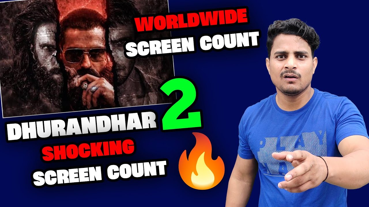 Dhurandhar The Revenge Worldwide Screen Shocking | Dhurandhar 2 Overseas Screen Count #dhurandhar2 