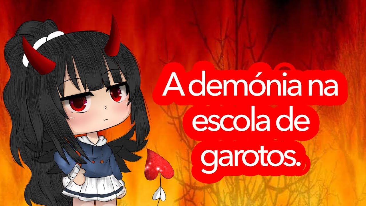 •Uma demónia na escola de garotos• Mini-Filme •Parte-Única• || •Niih Chan•