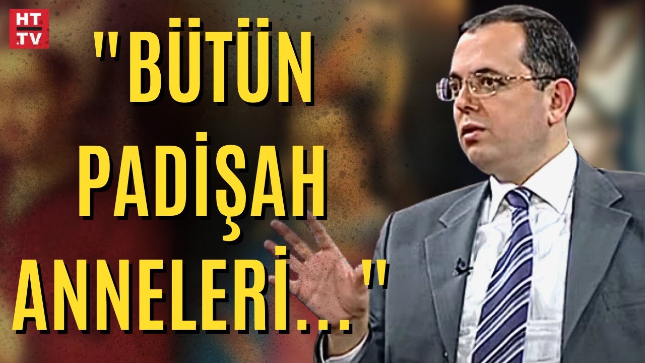 Padişah anneleri hakkında yanlış bilinenler (Tarihin Arka Odası)