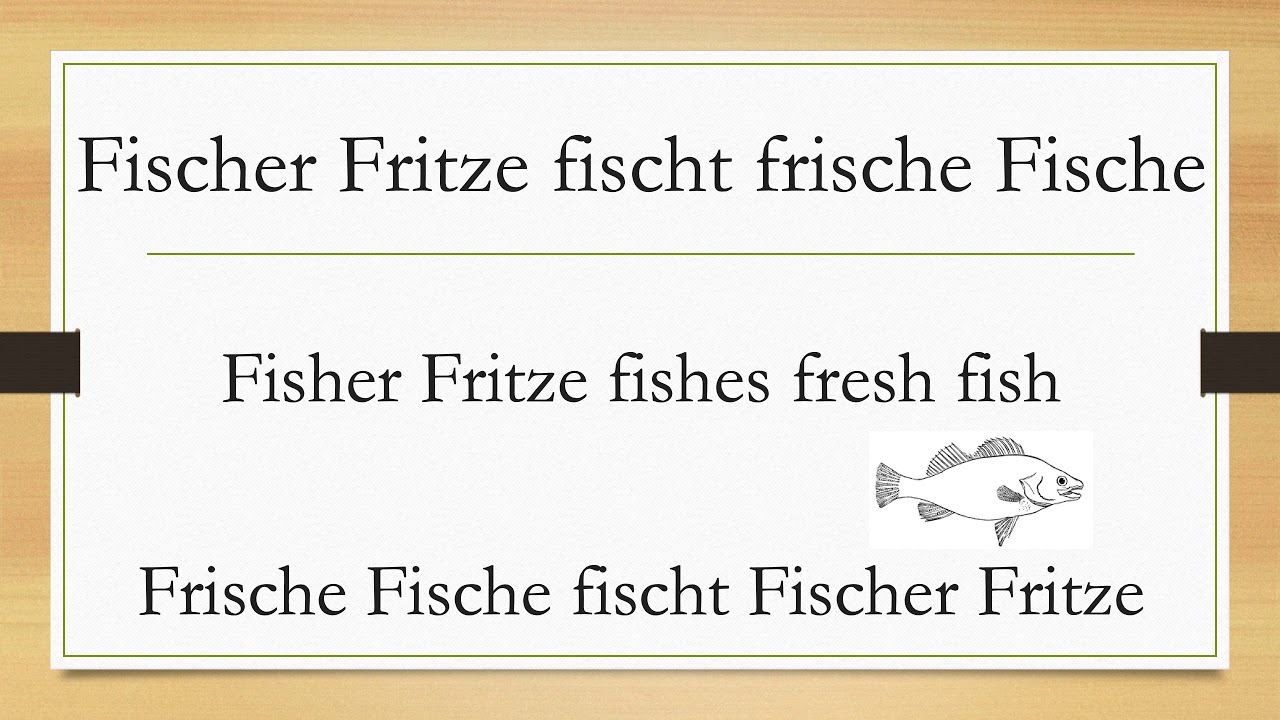 Fischer Fritze fischt frische Fische - German tongue twister