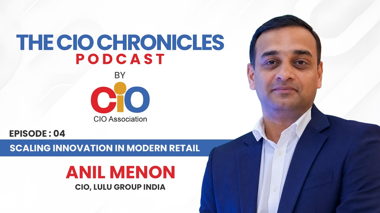 The CIO Chronicles | Ep 4: Scaling Innovation in Modern Retail | Ft Anil Menon