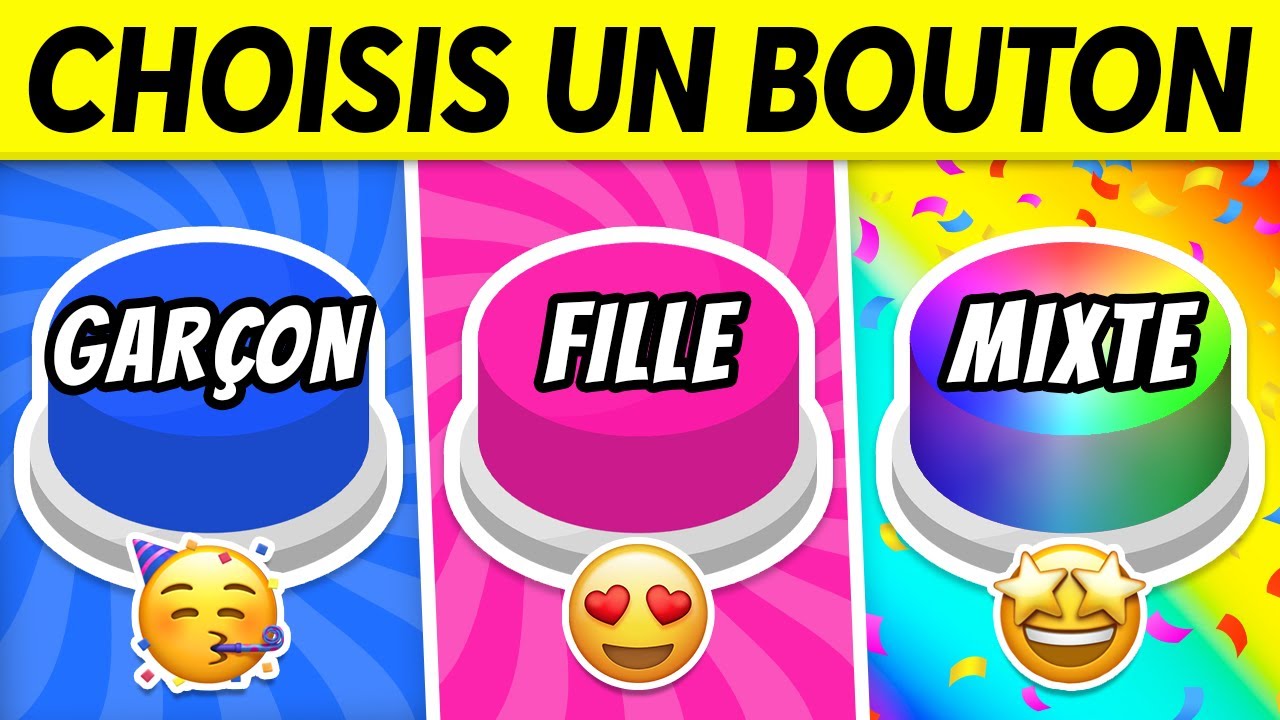 Choisis un BOUTON...! FILLE vs GAR&Ccedil;ON vs MIXTE 🔵🔴🌈
