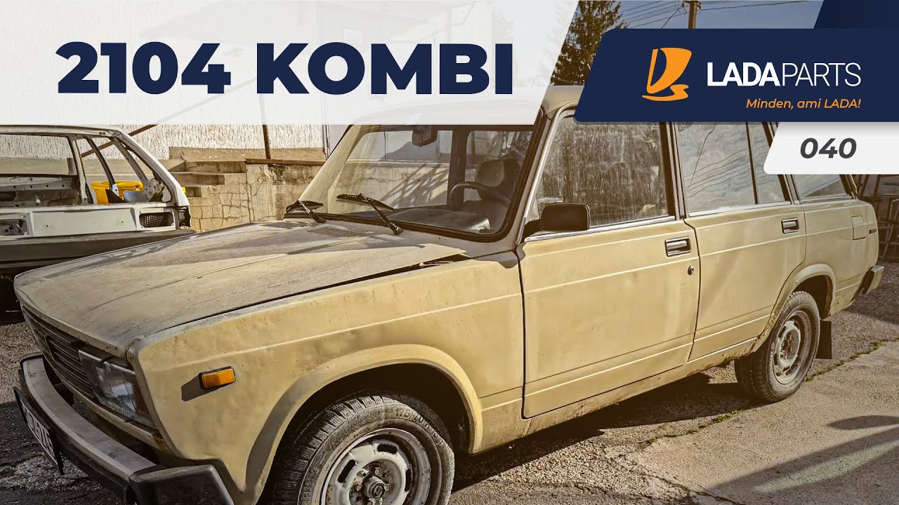 LadaParts 040. - Lada 2104 kombi Gyuláról