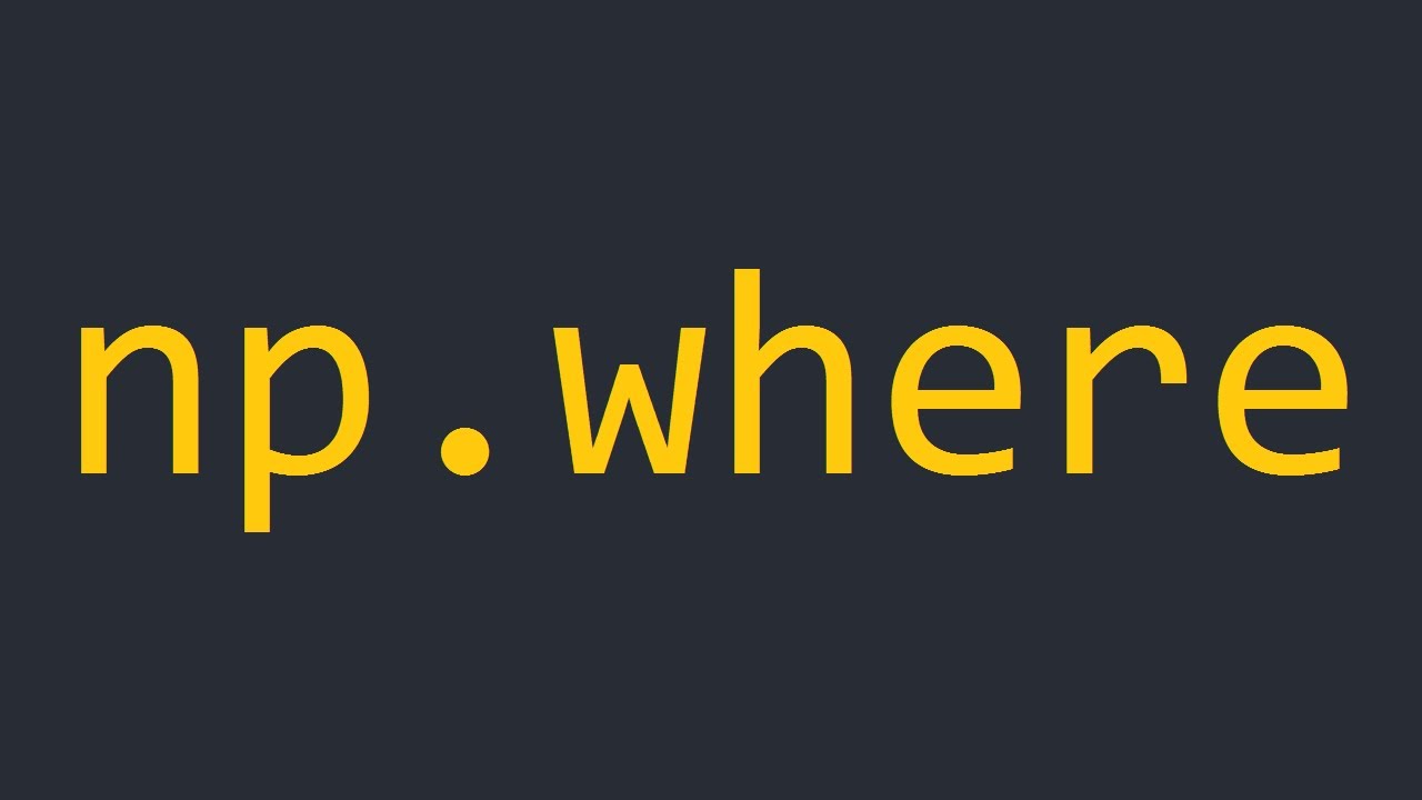 np.where