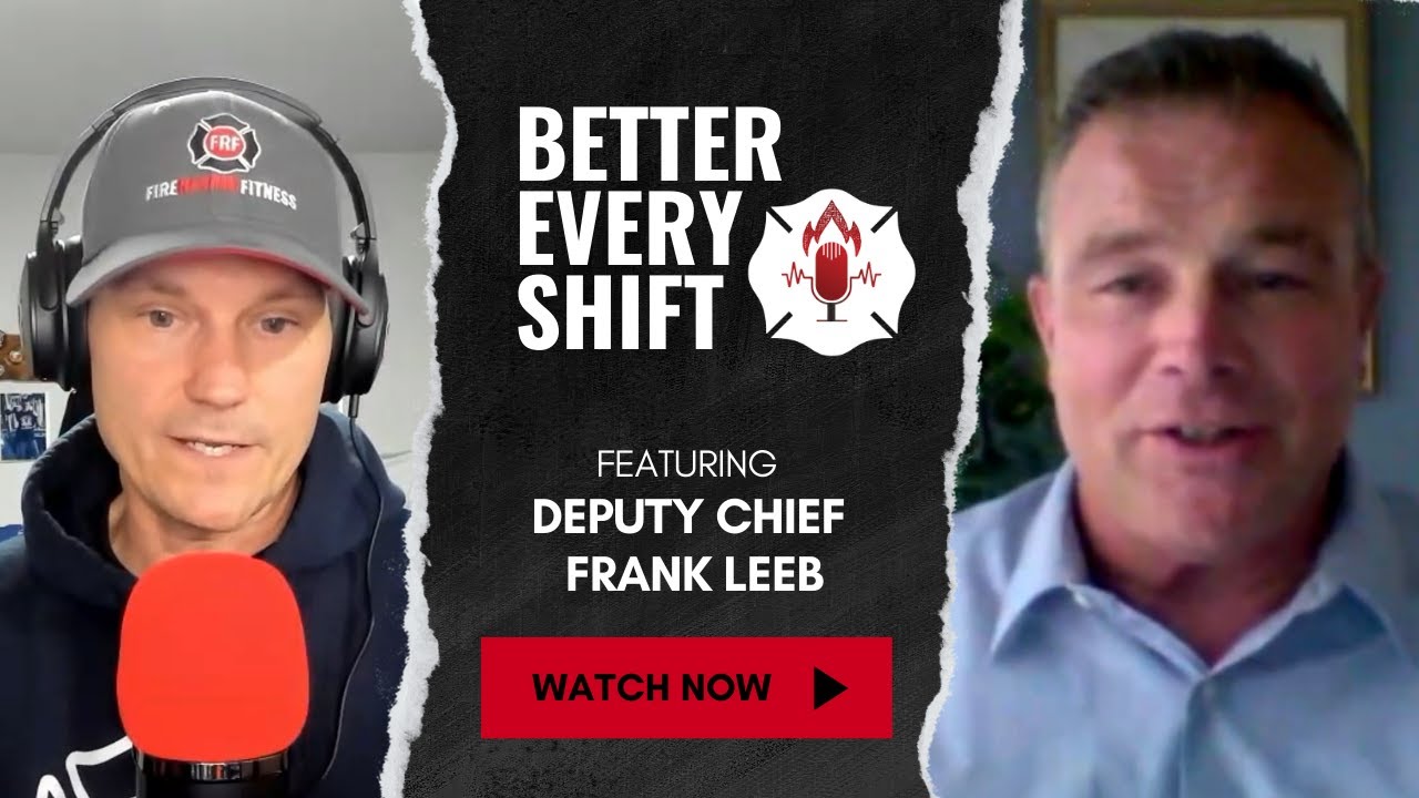 FDNY’s Frank Leeb: ‘We can do better. Start today.’  | Better Every Shift