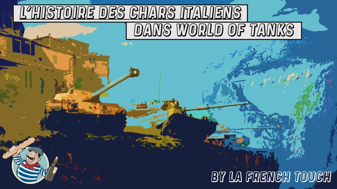 L'Histoire des CHARS ITALIENS dans WORLD OF TANKS / La French Touch