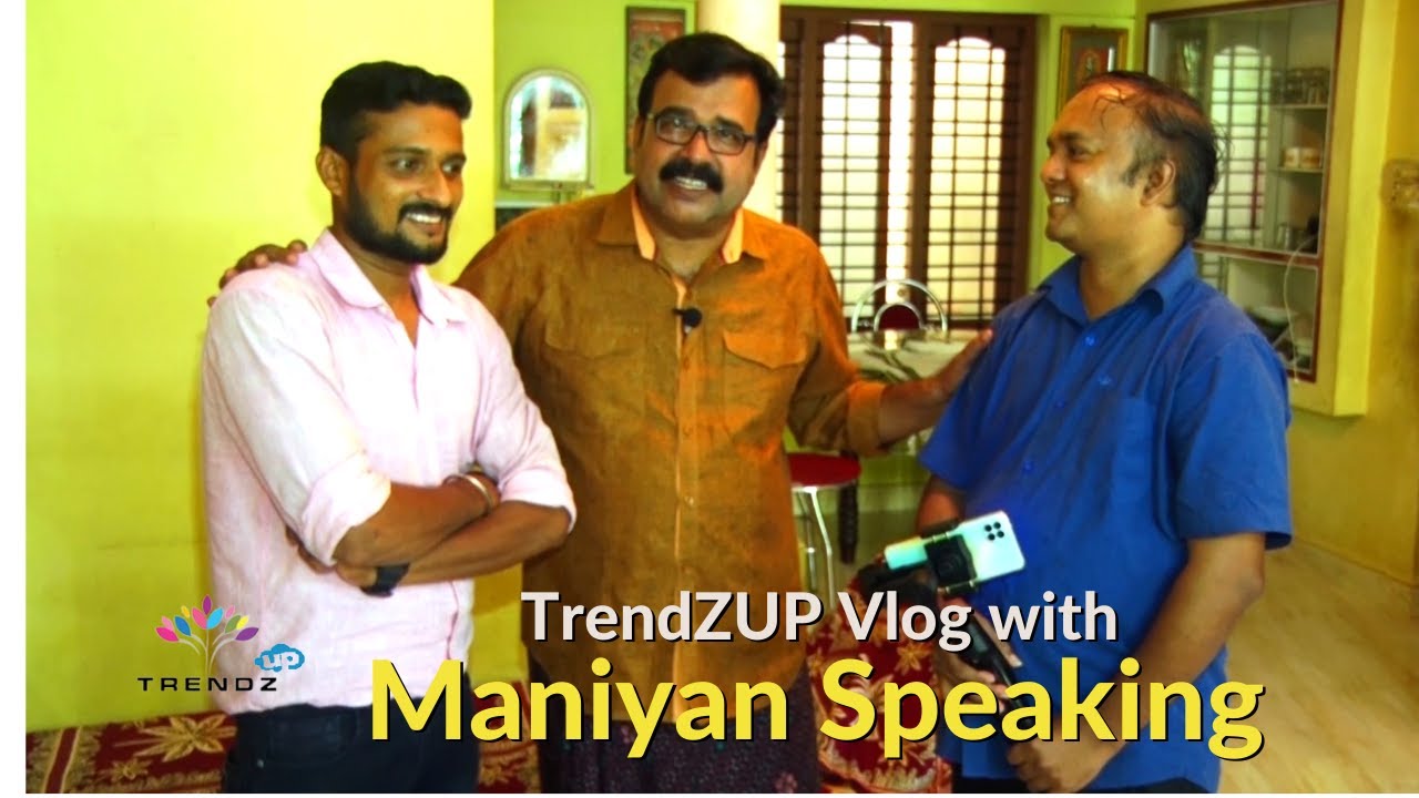 TrendZUP Vlog With Maniyan Speaking