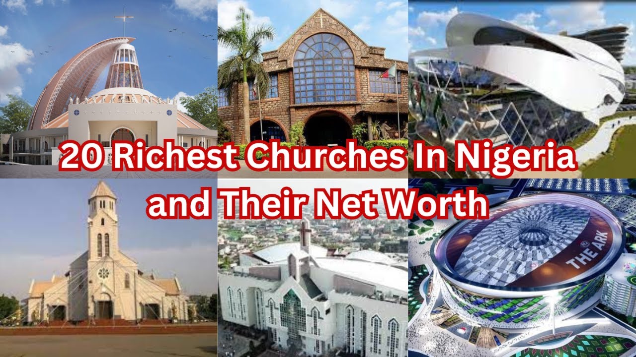 20 Richest Churches In Nigeria and Their Net Worth