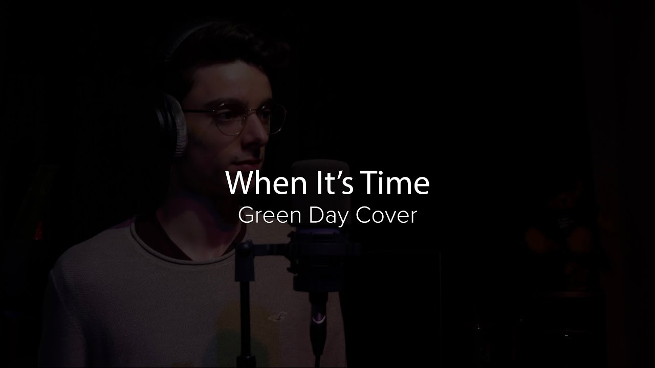 When It's Time | Green Day Cover