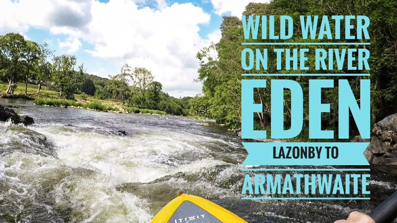 Wild Water on the River Eden. Lazonby to Armathwaite, Cumbria.
