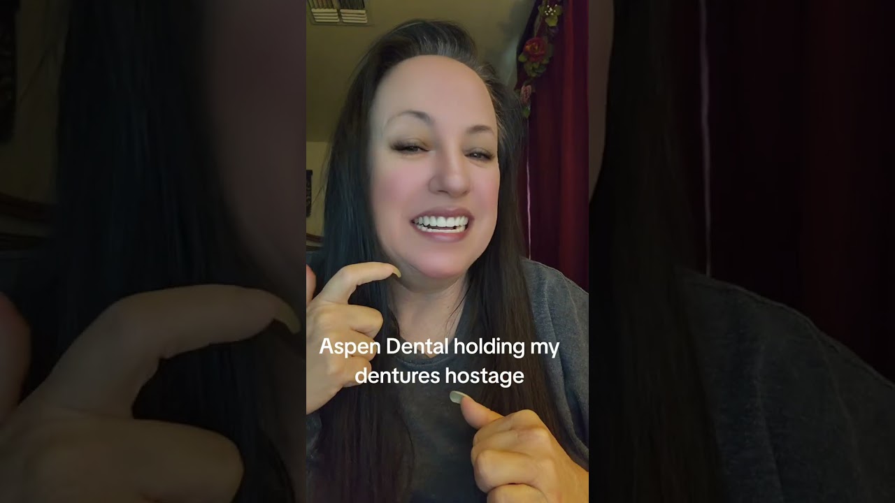 Aspen Dental holding my dentures hostage 