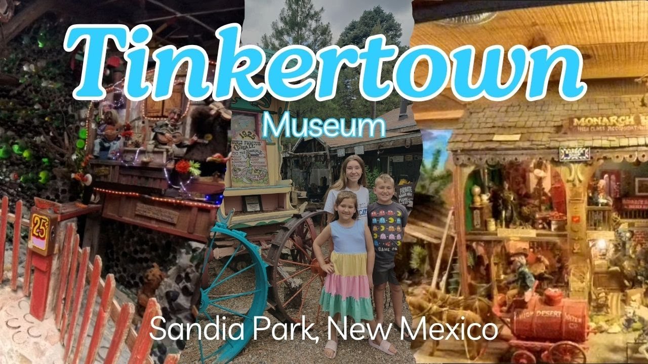 A Visit to Tinkertown Museum in Sandia Park, New Mexico   It's Like Nothing You Have Seen Before