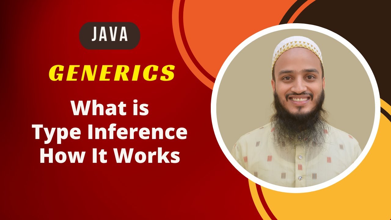 What is Type Inference in Generics | How it Works | Java
