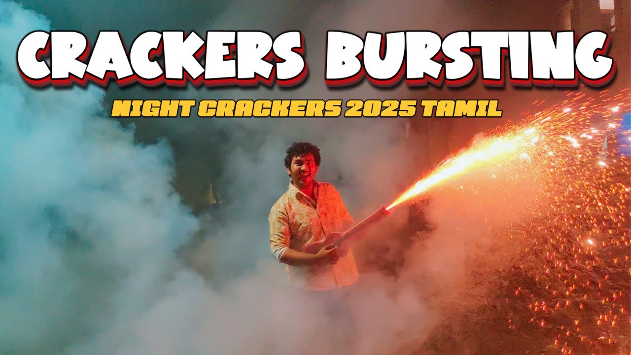 Crackers Bursting Tamil  2025 | Night Crackers | SANJAY UNIVERSE #crackers #crackers2025 #diwali