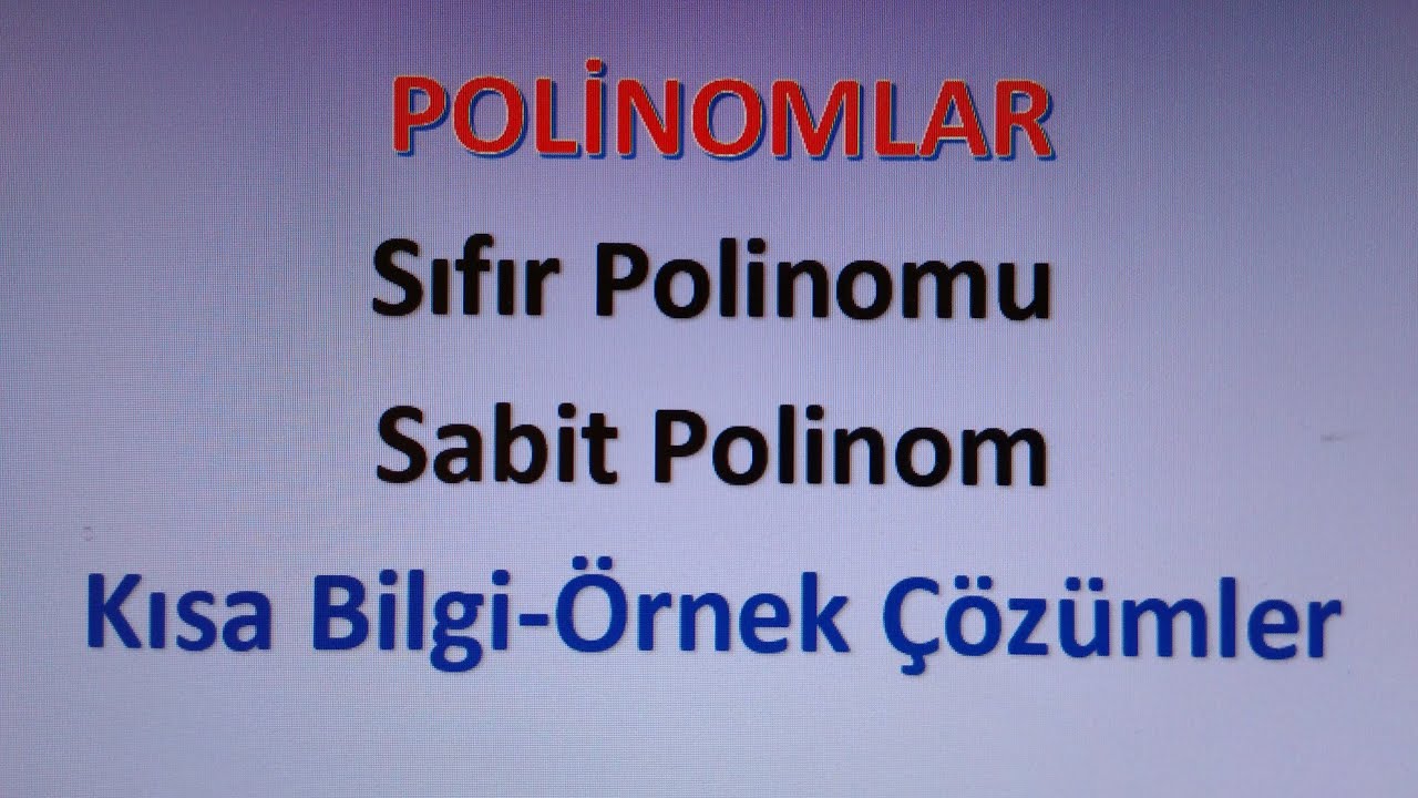 POLİNOM Ders3; Sıfır Polinomu ve Sabit Polinom