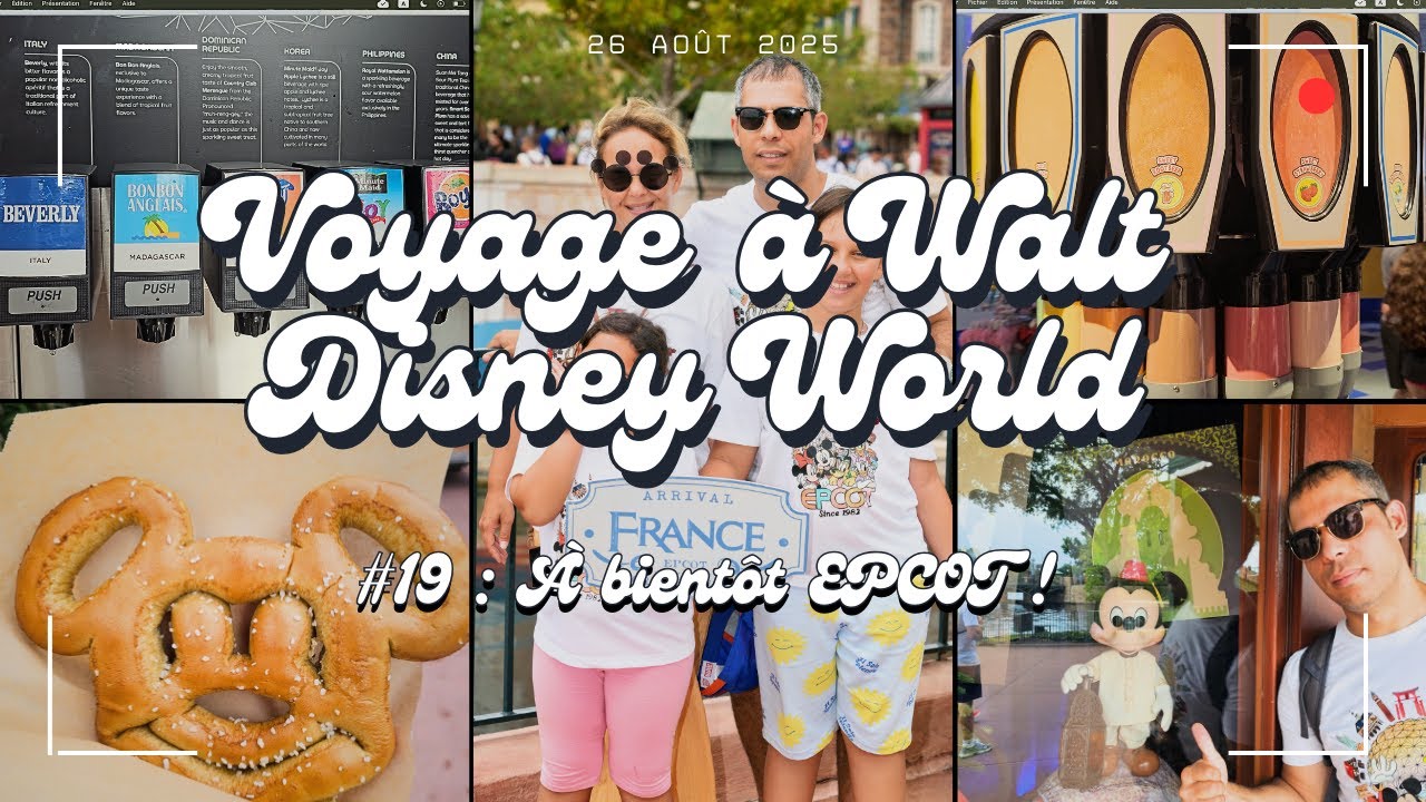 #19 Walt Disney World en Août 2025 : Adios EPCOT, notre parc coup de coeur !
