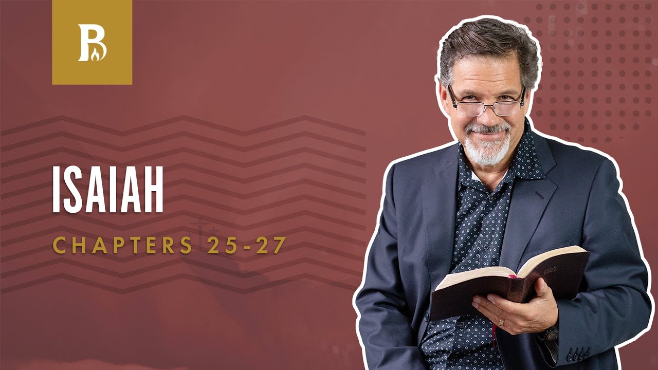 The Thousand Year Reign | Isaiah 25-27