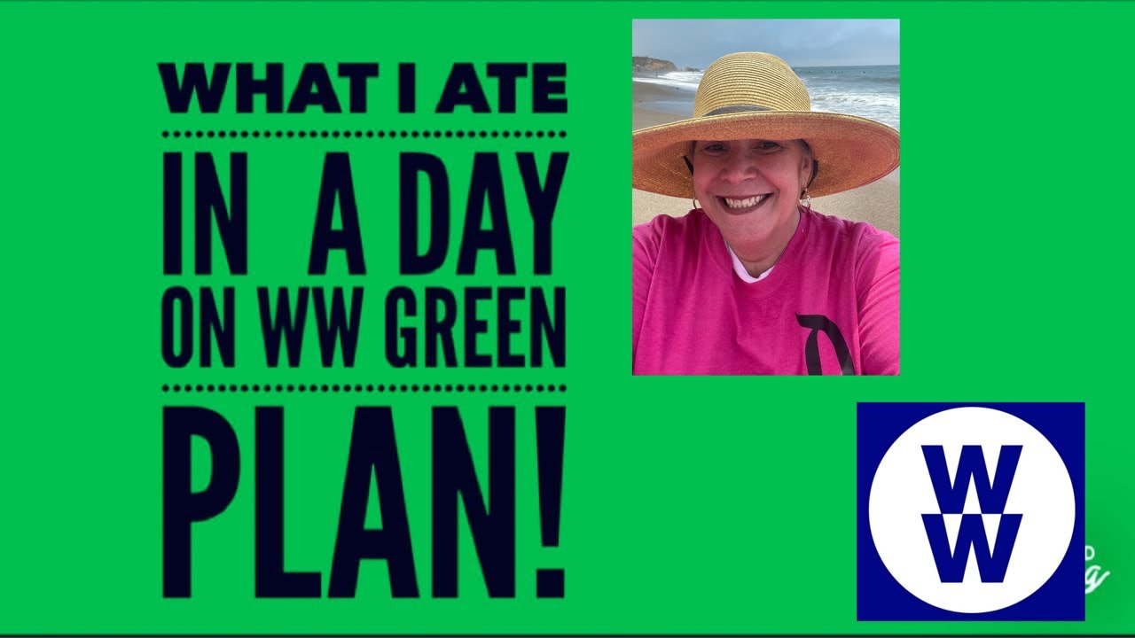 WHAT I EAT ON THE WW GREEN PLAN!