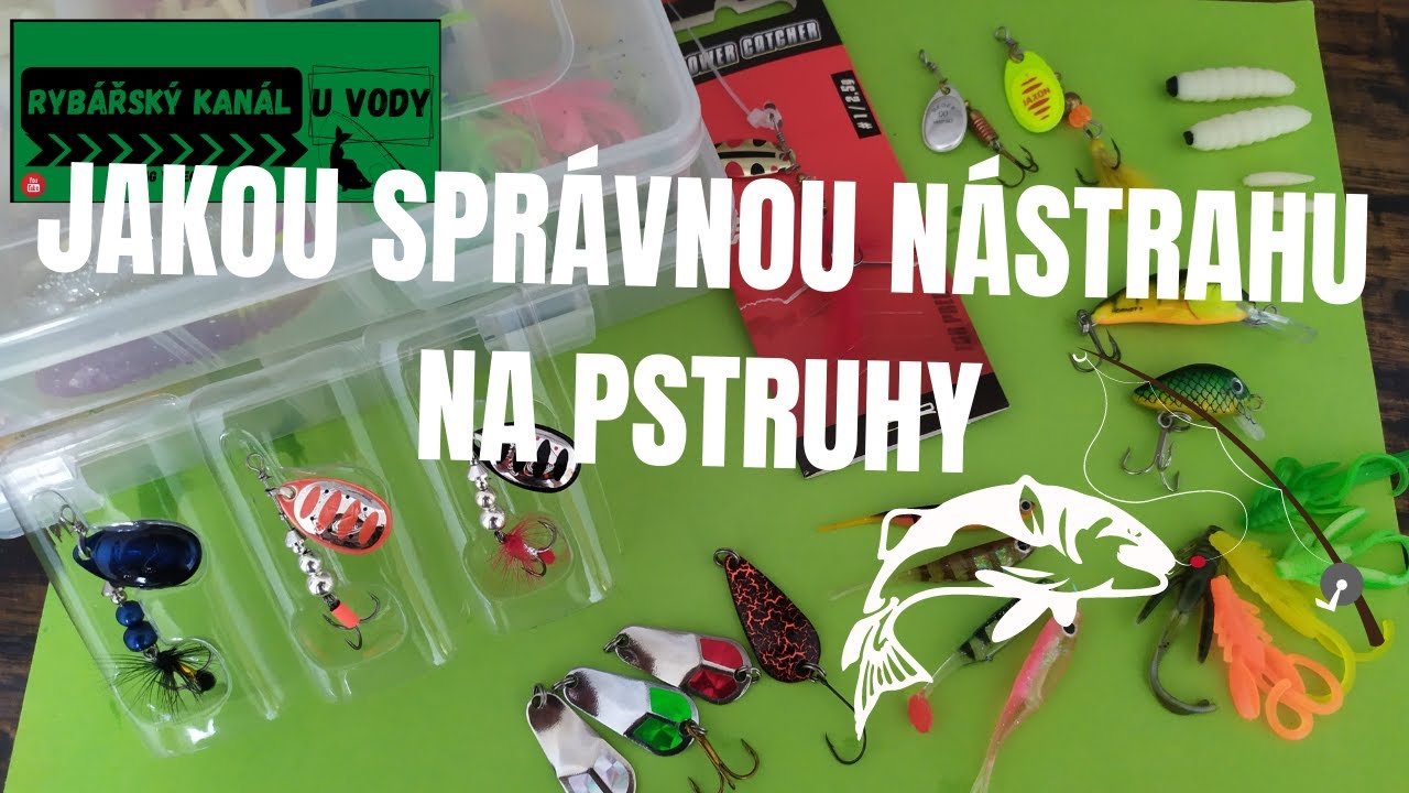 Jakou vybrat SPRÁVNOU nástrahu na PSTRUHY/Typ na úspěšné nástrahy/ Zahájení pstruhové sezóny