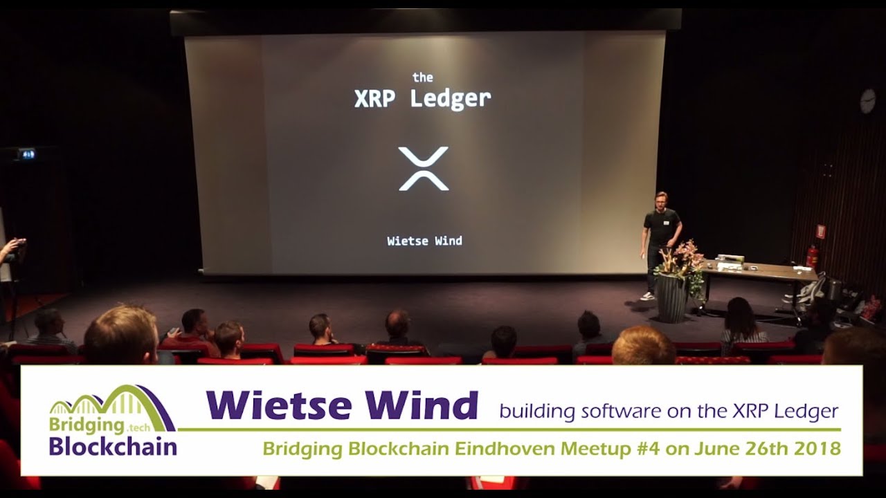 Wietse Wind on XRP Ledger - Live Recorded @ Bridging.tech Blockchain Meetup - 2018 June 26