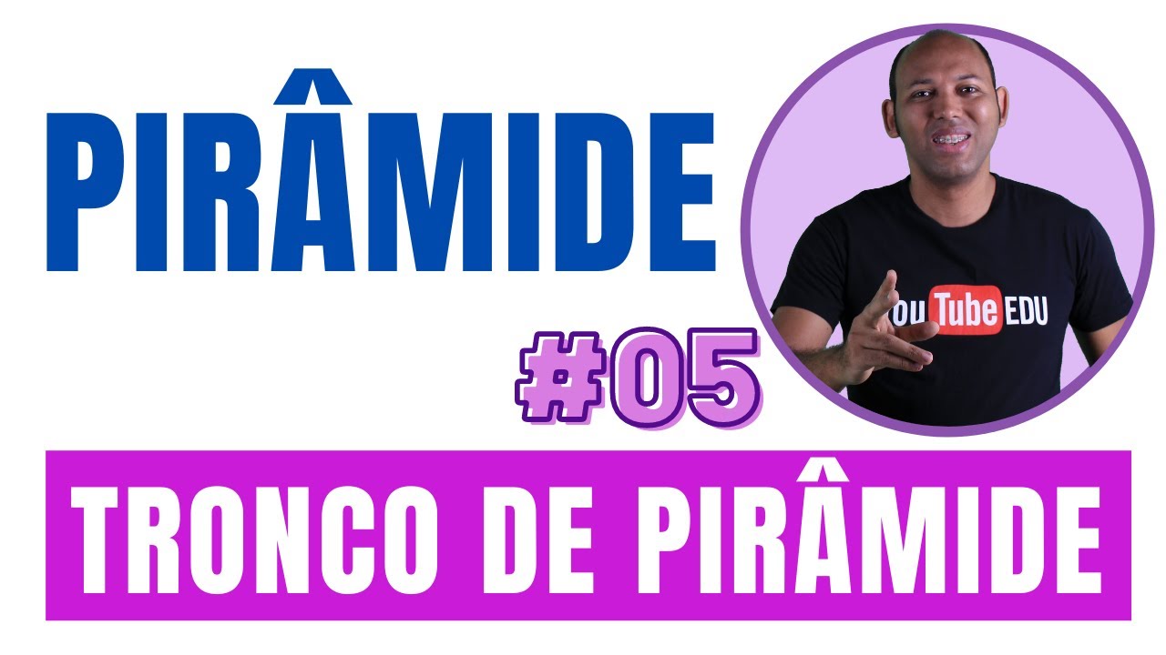 TRONCO DE PIRÂMIDE 🟥 05