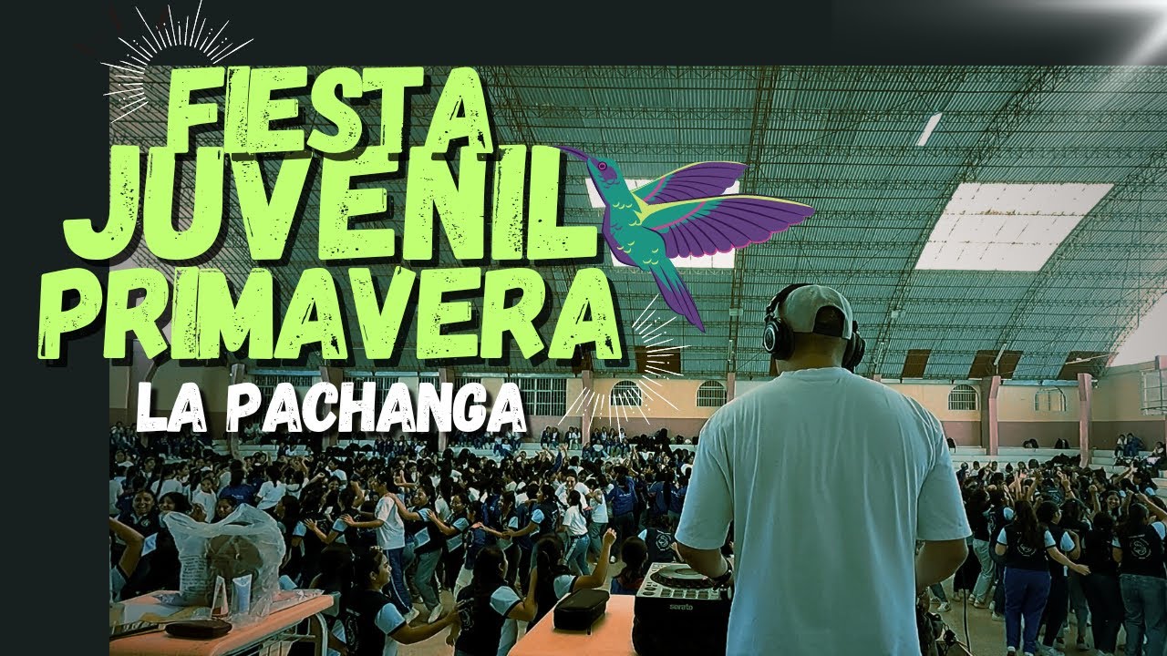 MIX FIESTA JUVENIL - PRIMAVERA 2024  [ELECTRO, AXE, ROCK, MAMBO, PACHANGA, DEMBOW , HORA LOCA]