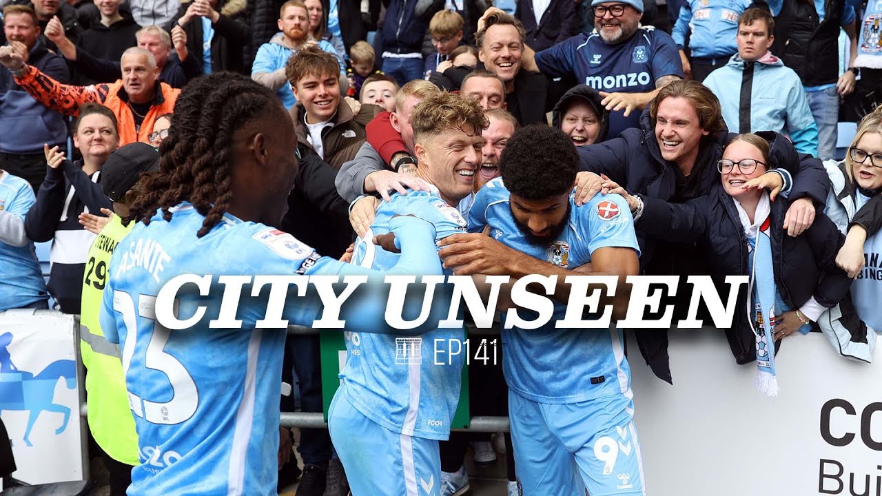 Coventry City remain UNBEATEN in the Sky Bet Championship 📈 | City Unseen EP141 ⛫