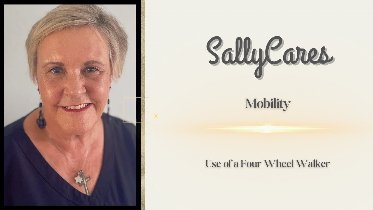 Mobility: Use Of A Four Wheel Walker