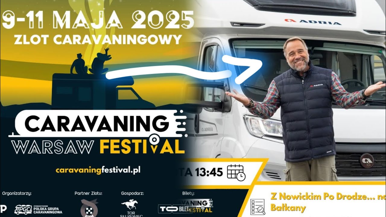 Łukasz Nowicki na Warsaw Caravaning Festival 2025 &ndash; pasja, podr&oacute;że i kampery!