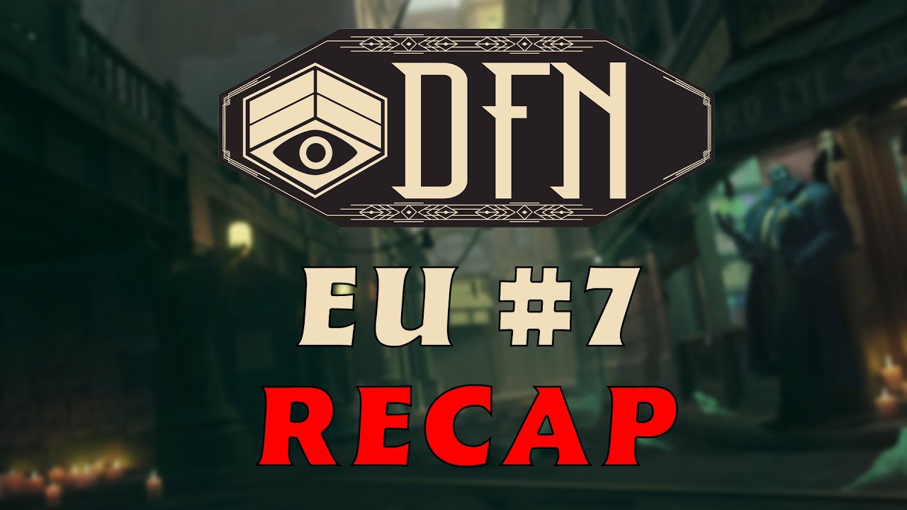 CLASH of the KINGS! DFN #7 Recap EU
