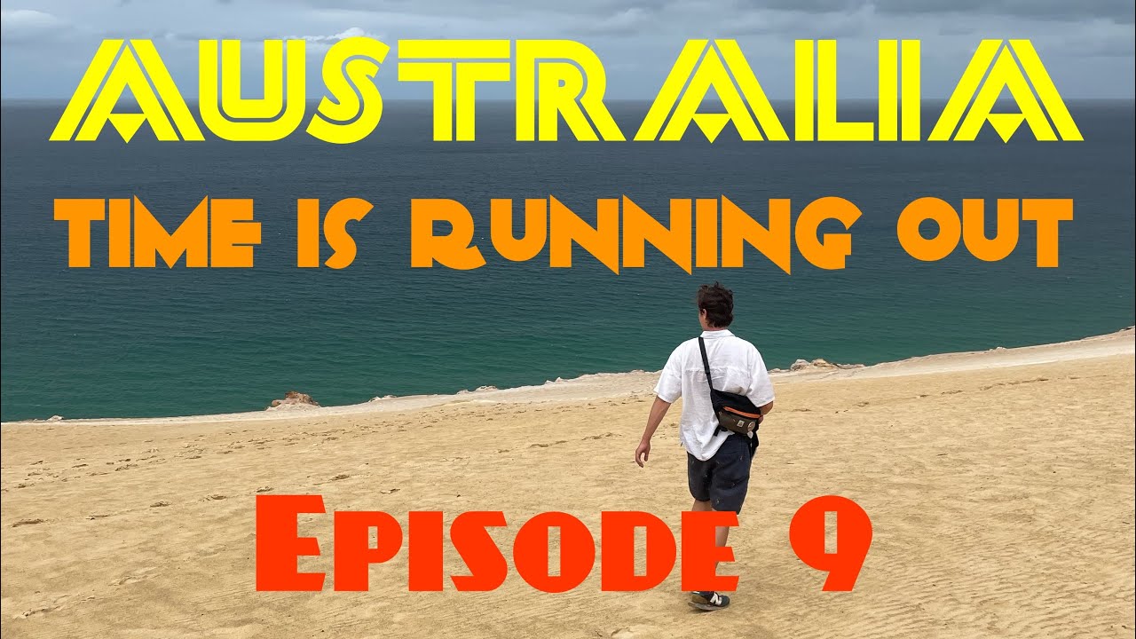 Australia: Time is running out - Ep 9