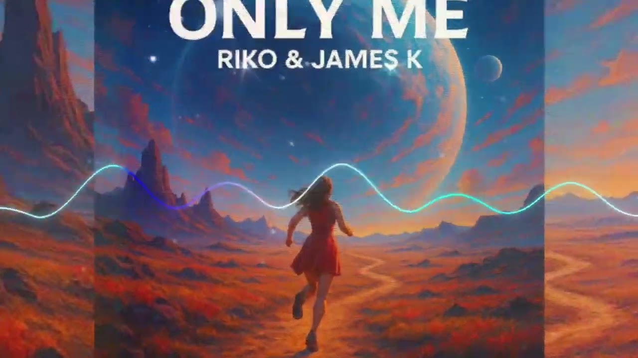 Riko & James K - Only Me (FREE DOWNLOAD)
