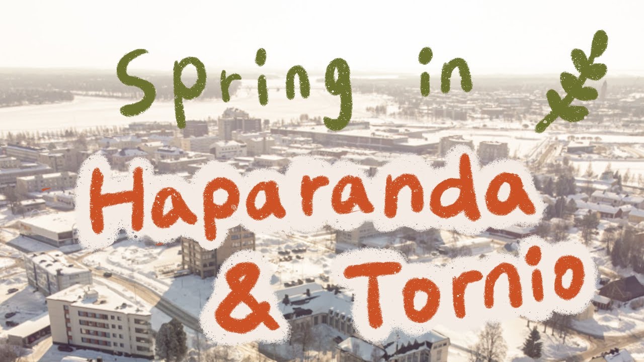 Spring in HaparandaTornio, Visit Tornio Brewery, Torne Valley Museum and Kukkolaforsen River Rapids