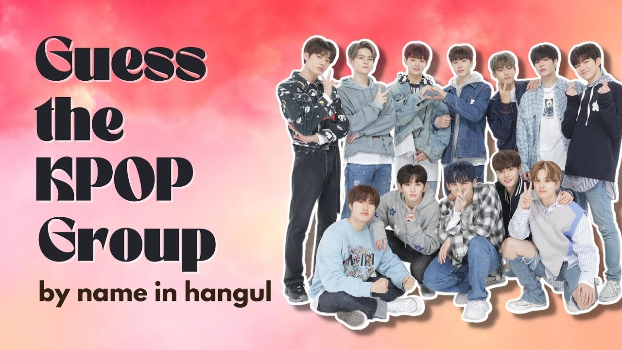 GUESS THE KPOP GROUP BY NAME IN HANGUL | KPOP GAME