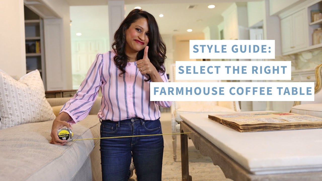 Farmhouse Coffee Tables | Your Style Guide to Selecting the Right One | Amitha Verma